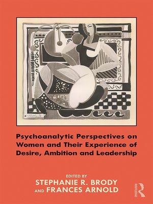 cover image of Psychoanalytic Perspectives on Women and Their Experience of Desire, Ambition and Leadership
